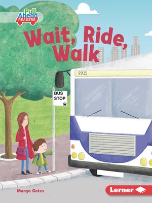 cover image of Wait, Ride, Walk